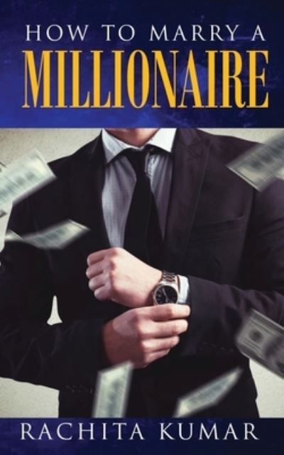 Cover for Rachita Kumar · How to Marry a Millionaire (Paperback Book) (2020)