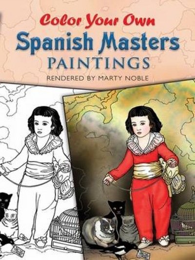Cover for Marty Noble · Color Your Own Spanish Masters Paintings - Dover Art Coloring Book (Paperback Bog) (2009)