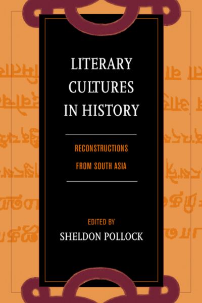 Cover for Sheldon Pollock · Literary Cultures in History: Reconstructions from South Asia (Hardcover Book) (2003)