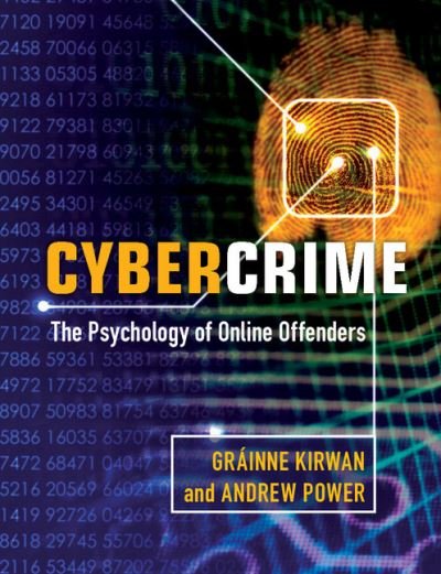Cover for Grainne Kirwan · Cybercrime: The Psychology of Online Offenders (Taschenbuch) (2013)