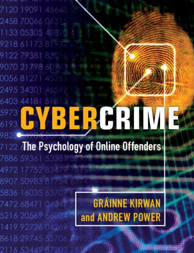 Cover for Grainne Kirwan · Cybercrime: The Psychology of Online Offenders (Paperback Book) (2013)