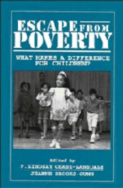 Cover for P Lindsay Chase-lansdale · Escape from Poverty: What Makes a Difference for Children? (Hardcover Book) (1996)