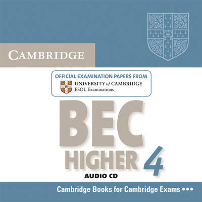 Cover for Cambridge ESOL · Cambridge BEC 4 Higher Audio CD: Examination Papers from University of Cambridge ESOL Examinations - BEC Practice Tests (Audiobook (CD)) (2009)