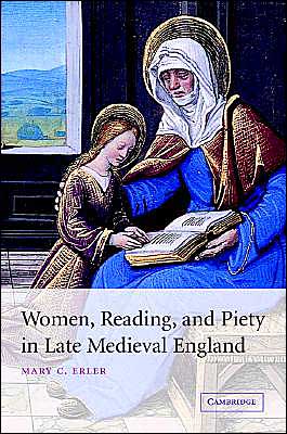 Cover for Erler, Mary C. (Fordham University, New York) · Women, Reading, and Piety in Late Medieval England - Cambridge Studies in Medieval Literature (Hardcover Book) (2002)