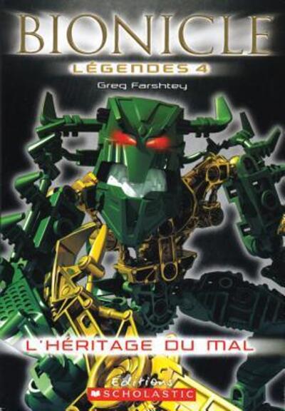 Cover for Greg Farshtey · Bionicle L?gendes: l'H?ritage Du Mal (Paperback Book) (2007)