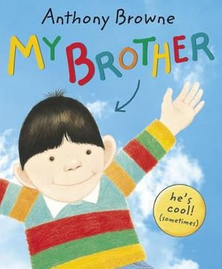 Cover for Anthony Browne · My Brother (Paperback Bog) (2009)