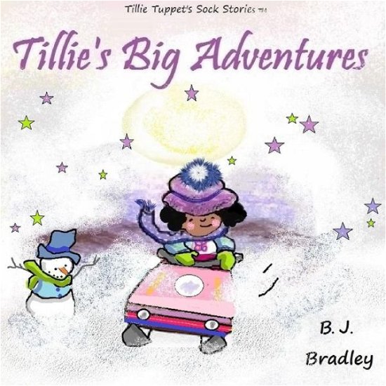 Cover for B J Bradley · Tillie's Big Adventures (Paperback Book) (2013)