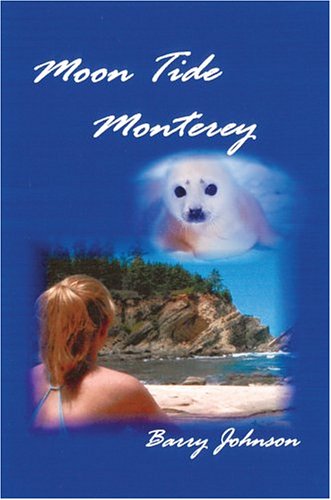 Cover for Barry Johnson · Moon Tide Monterey (Hardcover Book) (2004)