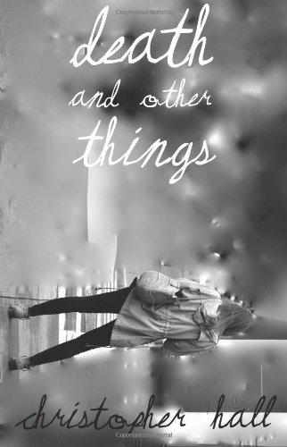 Cover for Christopher Hall · Death and Other Things (Paperback Book) (2011)