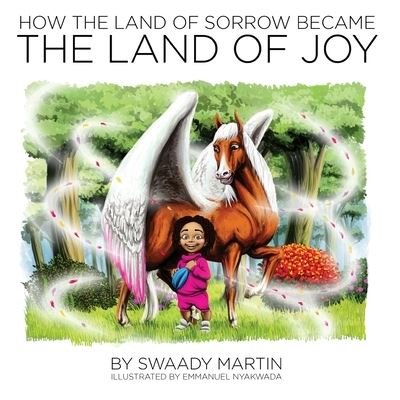 Cover for Swaady Martin · How the Land of Sorrow Became The Land of Joy (Paperback Book) (2020)