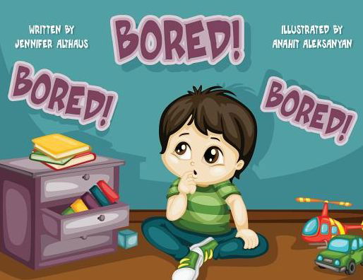 Cover for Jennifer Althaus · Bored! Bored! Bored! (Pocketbok) (2018)