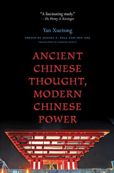 Cover for Xuetong Yan · Ancient Chinese Thought, Modern Chinese Power - The Princeton-China Series (Pocketbok) [Revised edition] (2013)