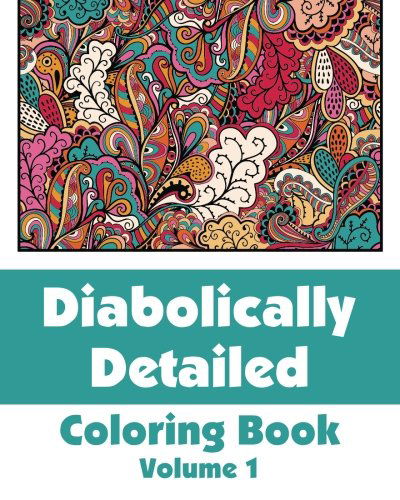 Cover for H.r. Wallace Publishing · Diabolically Detailed Coloring Book (Volume 1) (Art-filled Fun Coloring Books) (Taschenbuch) (2014)