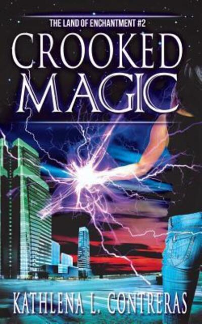 Cover for Kathlena L. Contreras · Crooked Magic (Paperback Bog) (2016)