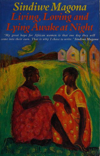 Cover for Sindiwe Magona · Living, Loving and Lying Awake at Night (Paperback Book) (1992)