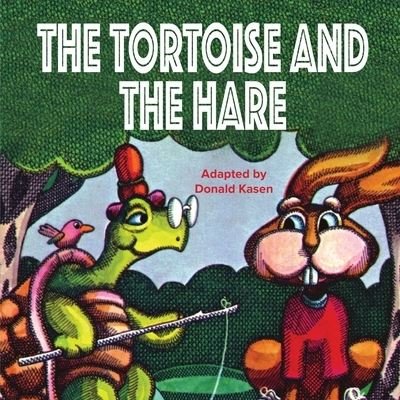Cover for Donald Kasen · Tortoise and the Hare (Book) (2022)