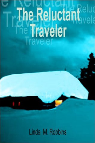 Cover for Linda M. Robbins · The Reluctant Traveler (Hardcover Book) (2002)