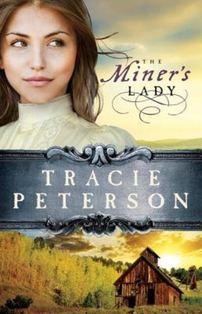 Cover for Tracie Peterson · The Miner's Lady (Paperback Book) (2013)