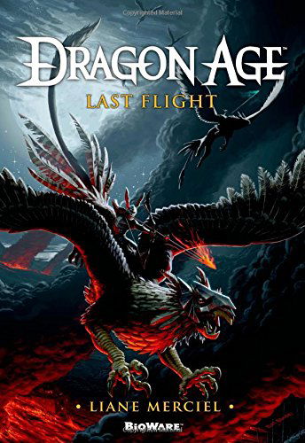 Cover for Liane Merciel · Dragon Age: Last Flight - Dragon Age (Paperback Book) [First edition] (2014)