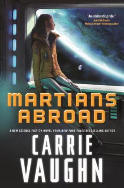 Cover for Carrie Vaughn · Martians Abroad: A Novel (Paperback Book) (2018)