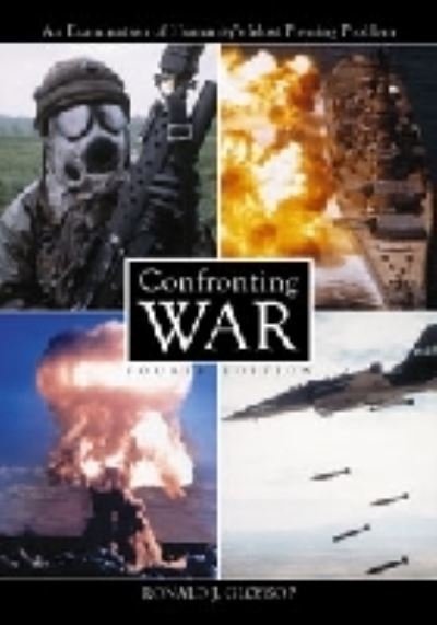 Cover for Ronald J. Glossop · Confronting War: An Examination of Humanity's Most Pressing Problem, 4th ed. (Paperback Book) [4 Revised edition] (2001)