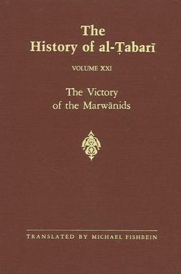 Cover for Abu Ja'far Muhammad ibn Jarir al-Tabari · The History of Al-Tabari, vol. XXI. The Victory of the Marwanids. (Hardcover Book) (1990)