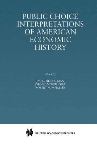 Jac C. Heckelman · Public Choice Interpretations of American Economic History (Hardcover Book) [2000 edition] (1999)