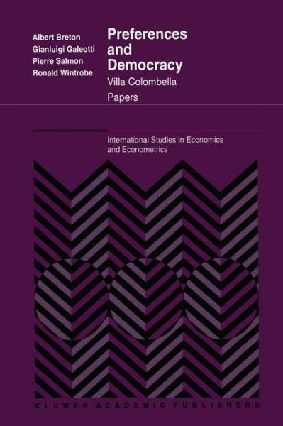 Alb Breton · Preferences and Democracy: Villa Colombella Papers - International Studies in Economics and Econometrics (Hardcover Book) [1993 edition] (1993)