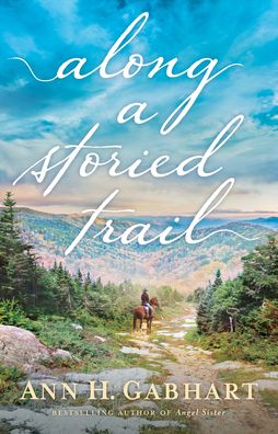 Cover for Ann H. Gabhart · Along a Storied Trail (Pocketbok) (2021)