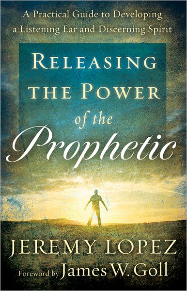 Cover for J Lopez · Releasing The Power Of Prophetic (Paperback Book) (2011)