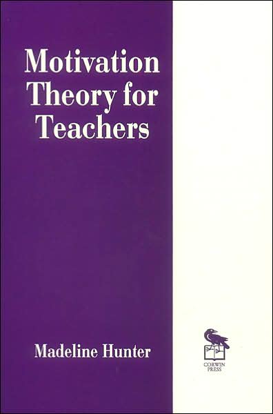 Cover for Madeline Hunter · Motivation Theory for Teachers - Madeline Hunter Collection Series (Paperback Book) [New edition] (1996)