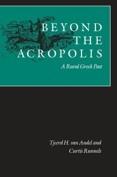 Cover for Tjeerd H. Van Andel · Beyond the Acropolis: A Rural Greek Past (Paperback Bog) (1996)