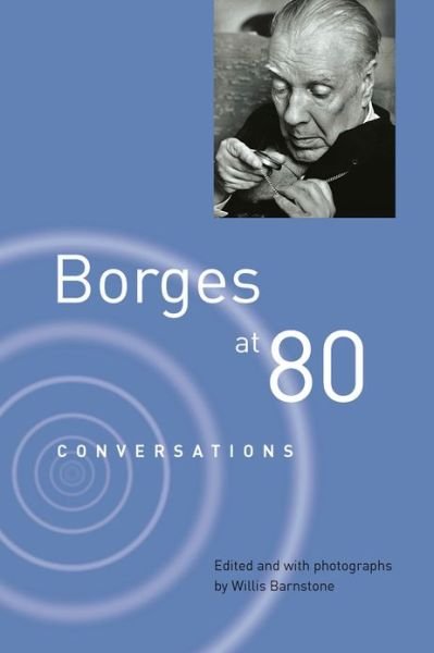 Cover for Jorge Luis Borges · Borges at Eighty: Conversations (Paperback Book) (2013)