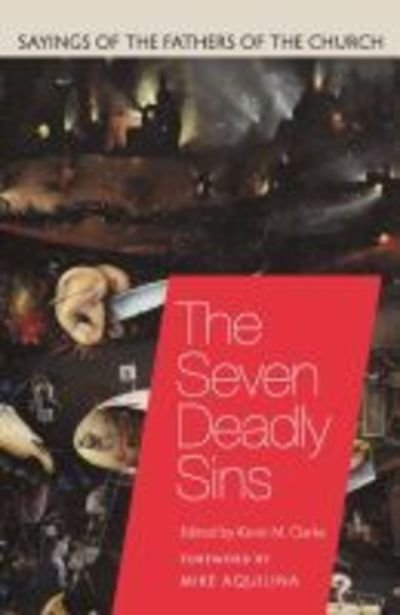 Cover for Kevin Clarke · The Seven Deadly Sins - Sayings of the Fathers of the Church (Taschenbuch) (2018)