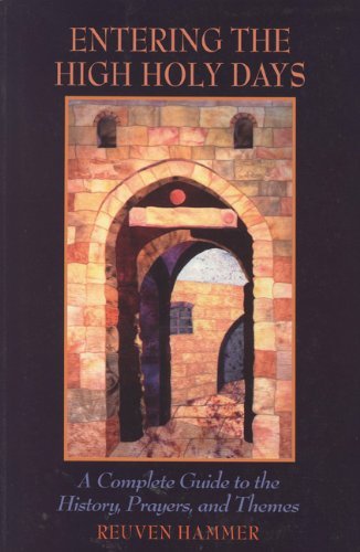 Cover for Reuven Hammer · Entering the High Holy Days: A Complete Guide to the History, Prayers, and Themes (Taschenbuch) (2005)