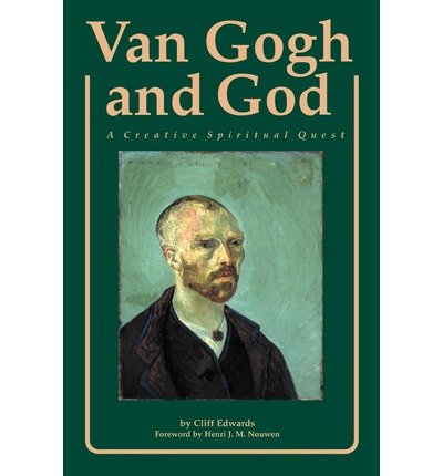 Cover for Cliff Edwards · Van Gogh and God: a Creative Spiritual Quest (Campion Book) (Paperback Book) [First edition] (2002)