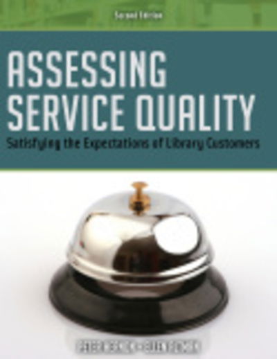 Cover for Peter Hernon · Assessing Service Quality: Satisfying the Expectations of Library Customers (Paperback Book) [2 Rev edition] (2010)