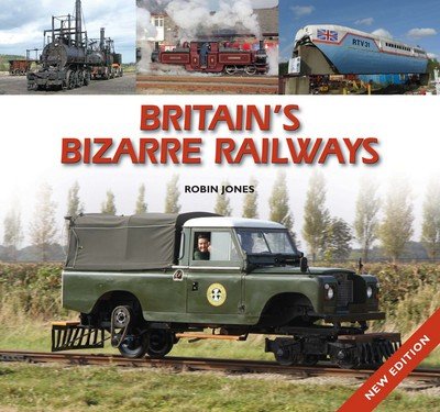 Cover for Robin Jones · Britain's Bizarre Railways (Hardcover Book) [2 New edition] (2017)