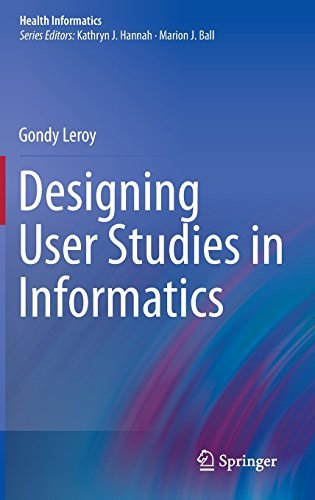 Cover for Gondy Leroy · Designing User Studies in Informatics - Health Informatics (Inbunden Bok) [2011 edition] (2011)
