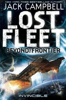 Lost Fleet: Beyond the Frontier- Invincible Book 2 - Jack Campbell - Bøger - Titan Books Ltd - 9780857689214 - 25. maj 2012