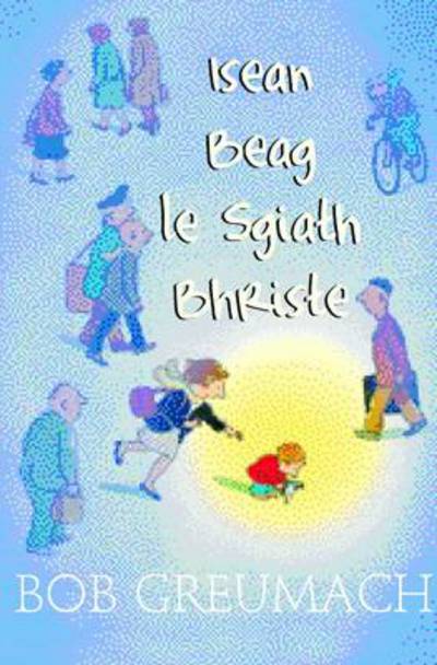 Cover for Bob Graham · Isean Beag Le Sgiath Bhriste (Hardcover Book) (2008)