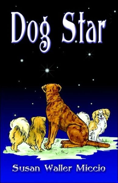 Cover for Susan Waller Miccio · Dog Star (Taschenbuch) (2005)