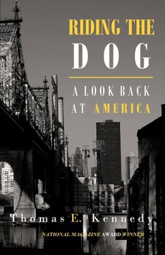 Cover for Thomas E. Kennedy · Riding the Dog: a Look Back at America (Paperback Book) (2008)