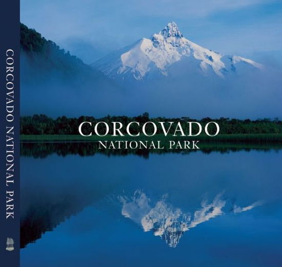 Cover for Antonio Vizcaino · Corcovado National Park: Chile's Wilderness Jewel (Hardcover Book) (2014)