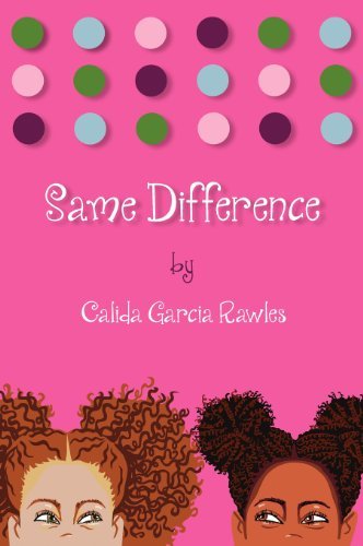 Same Difference - Calida Rawles - Bücher - Artist Calida - 9780985683214 - 15. Mai 2010