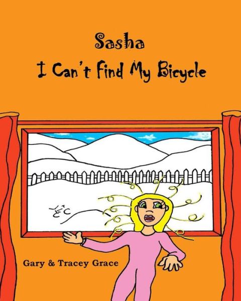 Cover for Gary Grace · I Can't Find My Bicycle: Sasha (Curly Sasha) (Volume 1) (Pocketbok) [V2 edition] (2014)