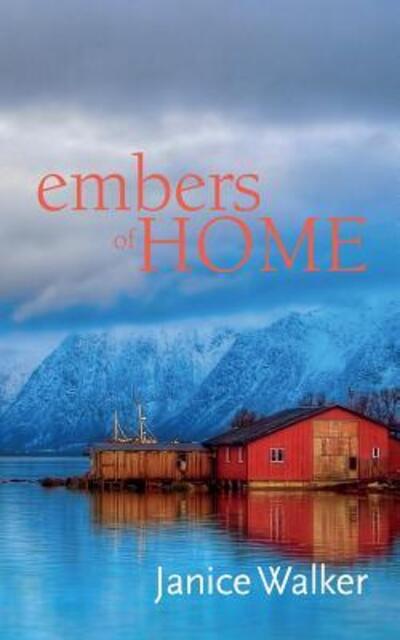 Cover for Janice Walker · Embers Of Home - Big Spruce (Paperback Book) (2014)