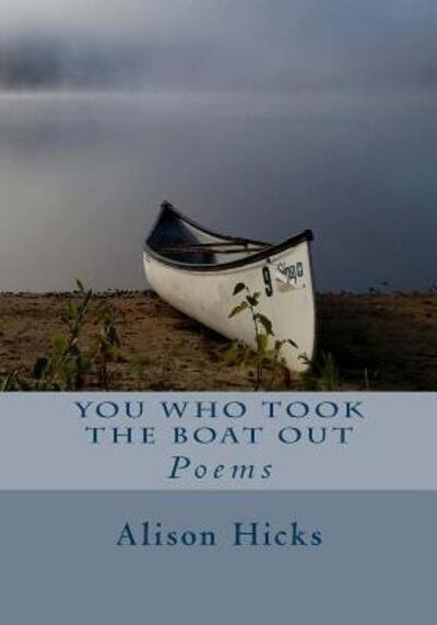 Cover for Alison Hicks · You Who Took the Boat Out (Taschenbuch) (2017)