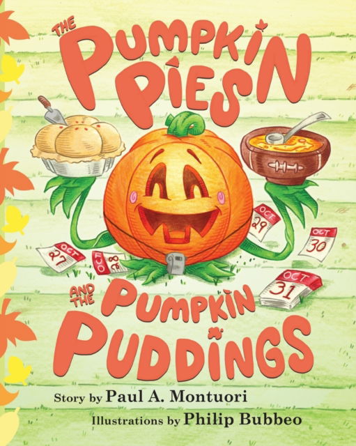 The Pumpkin Pies and The Pumpkin Puddings - Paul a Montuori - Books - Extra Dessert Publishing - 9780998991214 - July 25, 2017