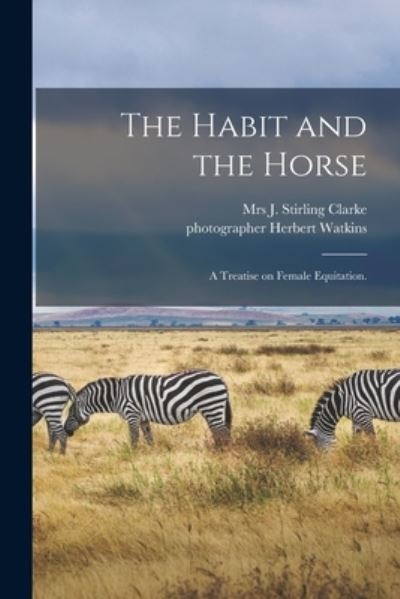 Cover for Mrs J Stirling Clarke · The Habit and the Horse (Paperback Book) (2021)